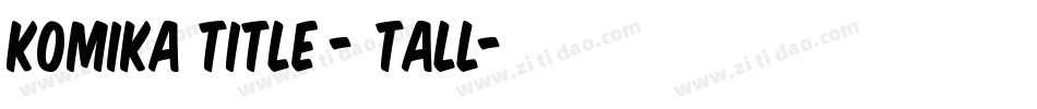 Komika Title - Tall字体转换